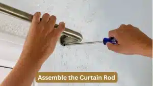 Assemble the Curtain Rod