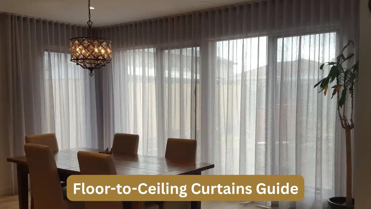 Floor-to-Ceiling Curtains Guide