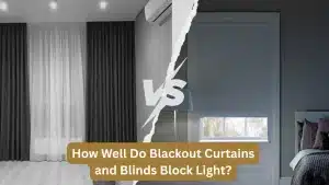 How Well Do Blackout Curtains and Blinds Block Light
