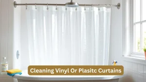 Cleaning Vinyl Or Plasitc Curtains