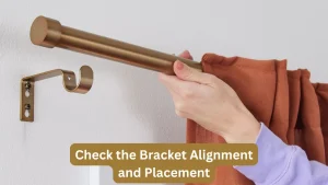Check the Bracket Alignment and Placement